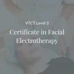 VTCT Level 3 Certificate in Facial Electrotherapy