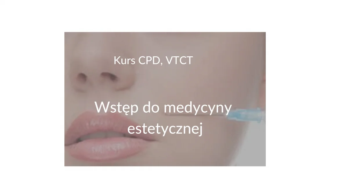 CPD Wstęp do medycyny estetycznej - obrazek 1