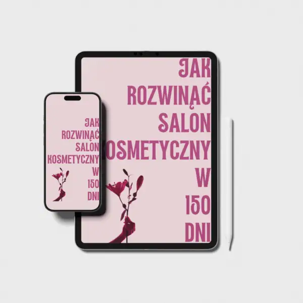 Jak rozwinąć salon kosmetyczny w 150 dni - Ebook